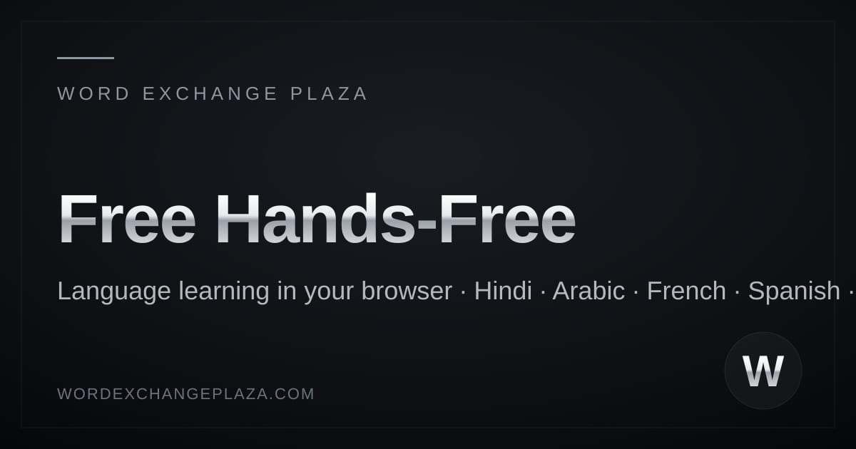 Word Exchange Plaza — Free Hands-Free Language Learning App